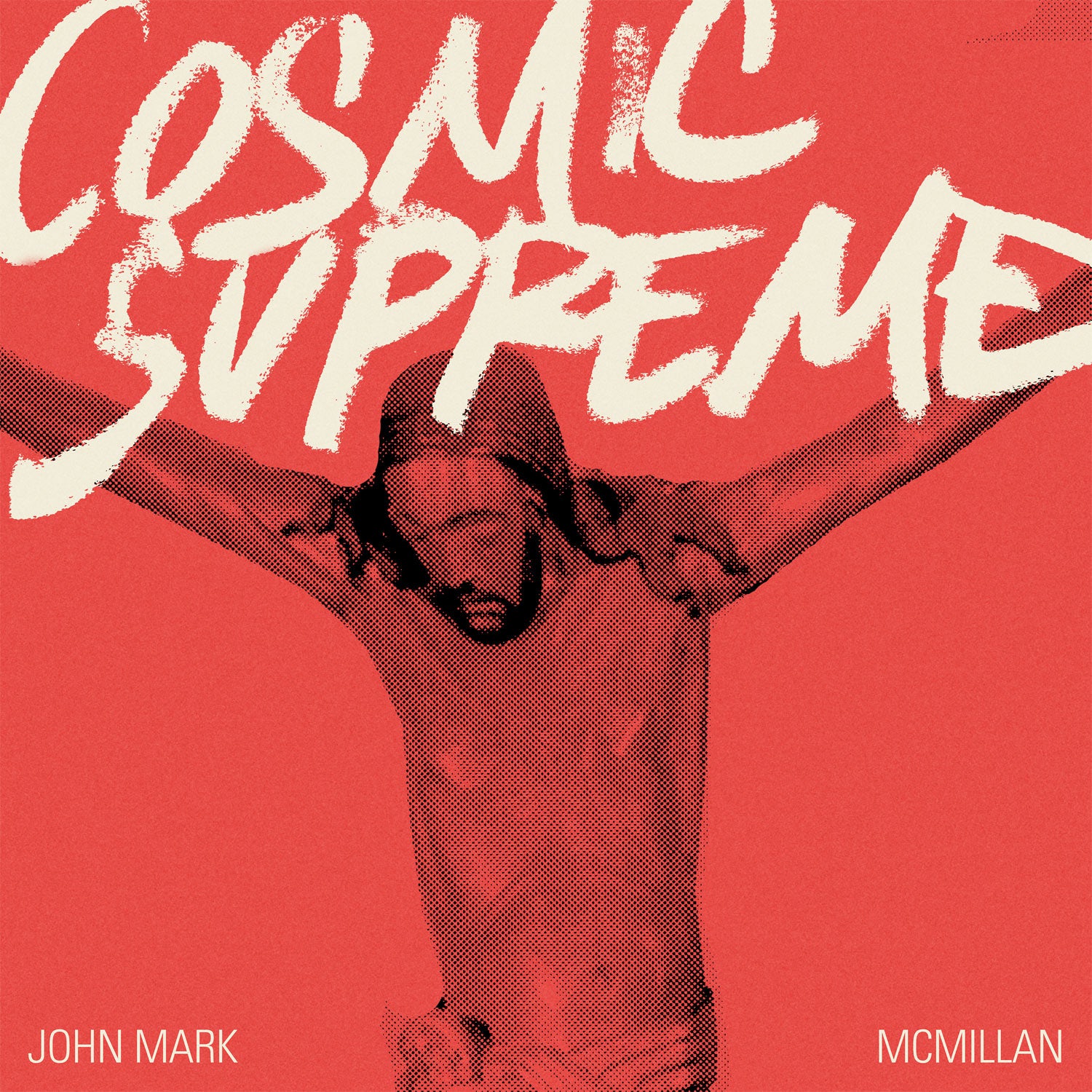 John Mark McMillan: COSMIC SUPREME