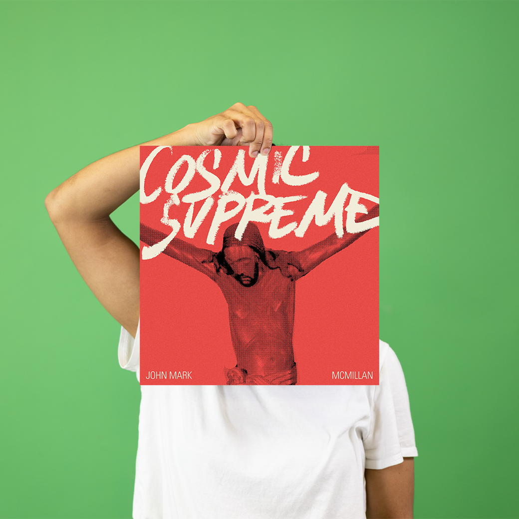 John Mark McMillan: COSMIC SUPREME